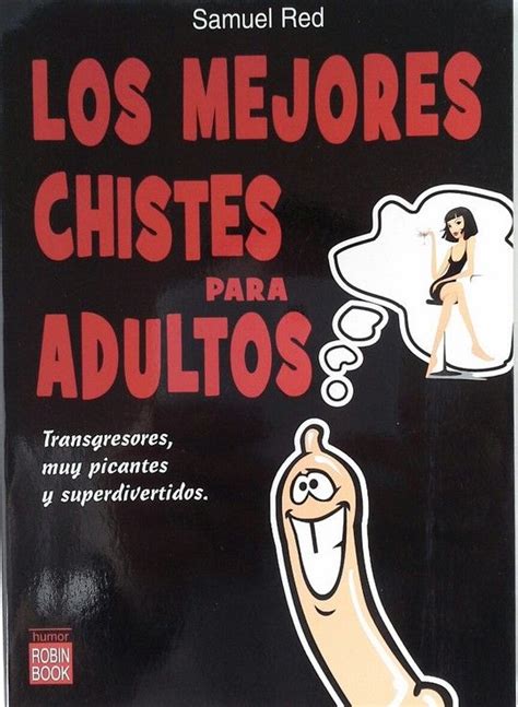 chistes en doble sentido para adultos|Los mejores chistes para adultos – Chistes para adultos